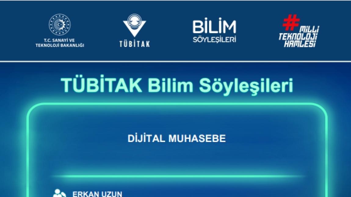 TÜBİTAK BİLİM SÖYLEŞİMİZ BAŞLIYOR..