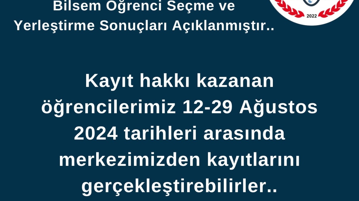 BİLSEM ÖĞRENCİ YERLEŞTİRME SONUÇLARI AÇIKLANMIŞTIR.